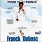 FRANCK DUBOSC POUR TOI PUBLIC